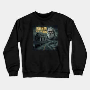 Old Man Down the Road Crewneck Sweatshirt